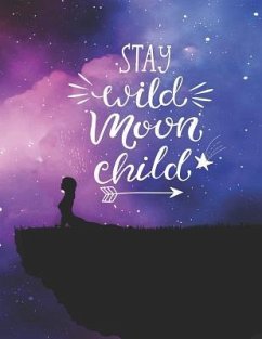 Stay Wild Moon Child - Journal, Love Bound