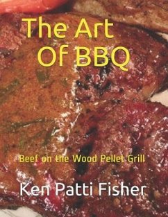 The Art Of BBQ - Fisher, Patti; Fisher, Ken Patti