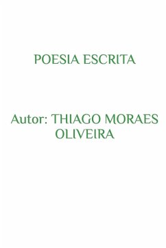 Poesia Escrita - Oliveira, Thiago Moraes