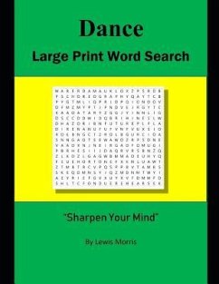 Dance Large Print Word Search: Sharpen Your Mind - Morris, Lewis