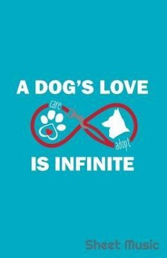A Dog's Love Is Infinite Sheet Music - Creative Journals, Zone