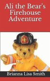 Ali the Bear's Firehouse Adventure