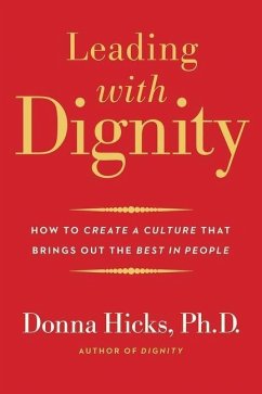 Leading with Dignity - Hicks, Donna, PhD