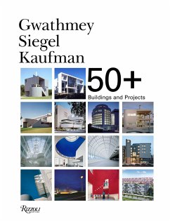 Gwathmey Siegel Kaufman 50+: Buildings and Projects - Faia, Robert H. Siegel