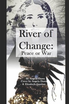 River Of Change: Peace or War - Dawn, Angela