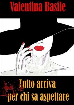 Tutto arriva per chi sa aspettare - Basile, Valentina