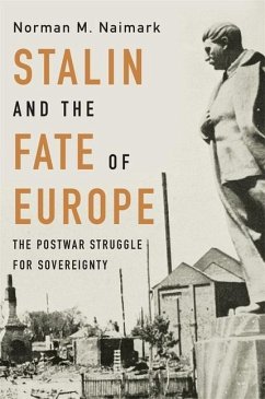 Stalin and the Fate of Europe - Naimark, Norman M.