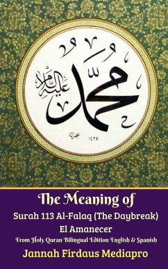 The Meaning of Surah 113 Al-Falaq (The Daybreak) El Amanecer From Holy Quran Bilingual Edition English Spanish - Mediapro, Jannah Firdaus