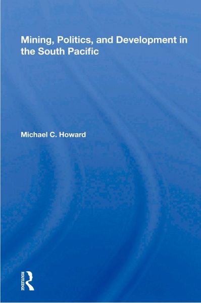Mining, Politics, And Development In The South Pacific (eBook, ePUB)