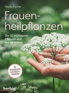 Frauenheilpflanzen (eBook, PDF) - Fischer, Heide