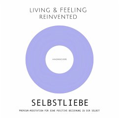 Selbstliebe: Premium-Meditation für eine positive Beziehung zu dir selbst (MP3-Download) - Lynen, Patrick