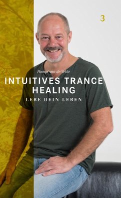 Intuitives Trance Healing (eBook, ePUB) - de Velde, Hampi van