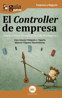GuíaBurros: El controller de empresa (eBook, ePUB) - Delgado y Ugarte, Josu Imanol; Giganto Barandiarán, Manuel