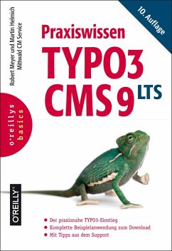 Praxiswissen TYPO3 CMS 9 LTS (eBook, PDF) - Meyer, Robert; Helmich, Martin