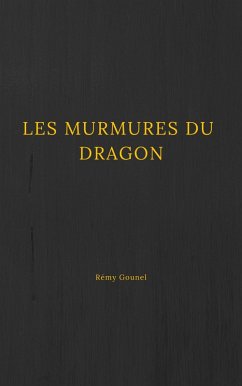 Les Murmures du Dragon (eBook, ePUB) - Remy Gounel, Gounel