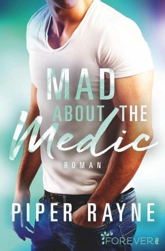 Mad for the Medic / Saving Chicago Bd.3 (eBook, ePUB) - Rayne, Piper