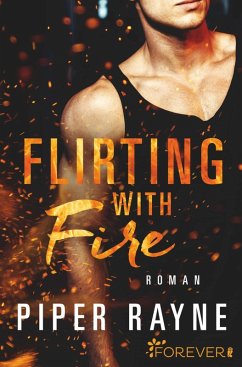 Flirting with Fire / Saving Chicago Bd.1 (eBook, ePUB) - Rayne, Piper