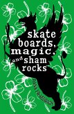 Skateboards, Magic, and Shamrocks (eBook, ePUB)