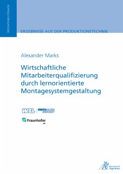 Wirtschaftliche Mitarbeiterqualifizierung durch lernorientierte Montagesystemgestaltung (eBook, PDF) - Marks, Alexander