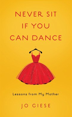 Never Sit If You Can Dance (eBook, ePUB) - Giese, Jo