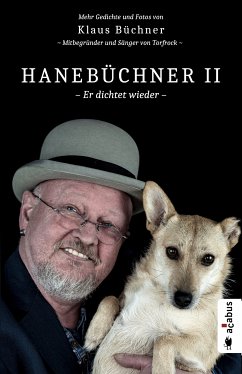 Hanebüchner 2 - Er dichtet wieder. Mehr Gedichte und Fotos von Klaus Büchner - Mitbegründer und Sänger von Torfrock (eBook, ePUB) - Büchner, Klaus