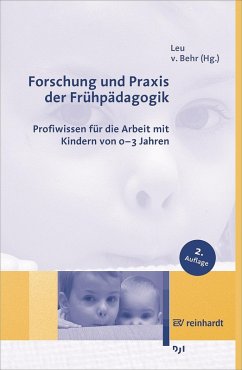 Forschung und Praxis der Frühpädagogik (eBook, ePUB) - Leu, Hans Rudolf; Behr, Anna von; Deutsches Jugendinstitut E. V.