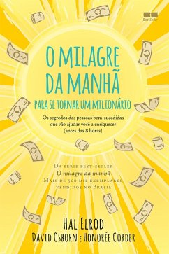 O milagre da manhã para se tornar um milionário (eBook, ePUB) - Elrod, Hal; Osborn, John; Corder, Honorée