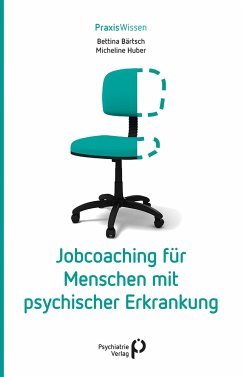 Jobcoaching für Menschen mit psychischer Erkrankung (eBook, ePUB) - Bärtsch, Bettina; Huber, Micheline