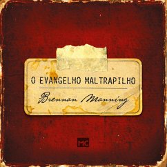 O evangelho maltrapilho (MP3-Download) - Manning, Brennan