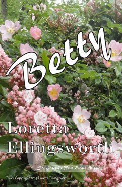 Betty (St. Joseph Real Estate Magic, #7) (eBook, ePUB) - Ellingsworth, Loretta