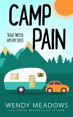 Camp Pain (Travel Writer Mystery, #1) (eBook, ePUB) - Meadows, Wendy