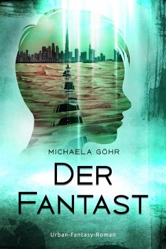 Der Fantast 1 (eBook, ePUB) - Göhr, Michaela