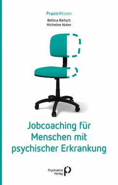 Jobcoaching für Menschen mit psychischer Erkrankung (eBook, PDF) - Bärtsch, Bettina; Huber, Micheline