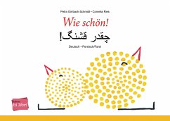 Wie schön!, Deutsch-Persisch/Farsi - Girrbach-Schmidt, Petra;Ries, Cornelia