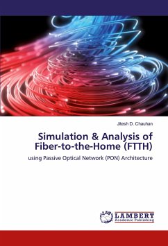 Simulation & Analysis of Fiber-to-the-Home (FTTH)