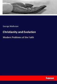 Christianity and Evolution - Matheson, George