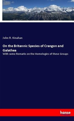 On the Britannic Species of Crangon and Galathea - Kinahan, John R.