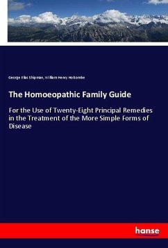 The Homoeopathic Family Guide - Shipman, George Elias;Holcombe, William Henry