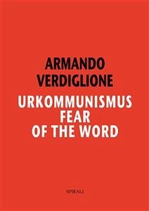 Urkommunismus. Fear of the Word (eBook, PDF) - Verdiglione, Armando
