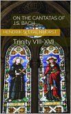 On the Cantatas of J.S. Bach: Trinity VIII-XVI (The Bach Cantatas, #2) (eBook, ePUB)