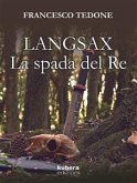 Langsax. La Spada del Re (eBook, ePUB)