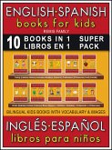 10 Books in 1 - 10 Libros en 1 (Super Pack) - English Spanish Books for Kids (Inglés Español Libros para Niños) (eBook, ePUB)