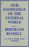 Our Knowledge of the External World as a Field for Scientific Method in Philosophy (eBook, ePUB)