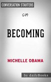 Becoming: by Michelle Obama   Conversation Starters (eBook, ePUB)