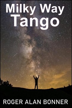 Milky Way Tango (The Belt Stories, #1) (eBook, ePUB) - Bonner, Roger Alan