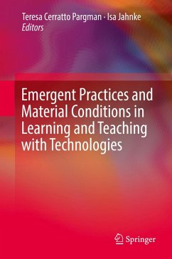 Emergent Practices and Material Conditions in Learning and Teaching with Technologies (eBook, PDF)
