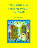 The LORD Said, "Bless My People!" So I Shall (eBook, ePUB) The LORD Said, "Bless My People!" So I Shall (eBook, ePUB)