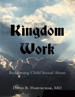 Cover Kingdom Work: Redeeming Child Sexual Abuse (eBook, ePUB)