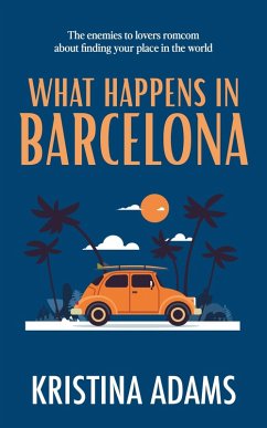 What Happens in Barcelona (What Happens in..., #3) (eBook, ePUB) - Adams, Kristina
