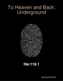 To Heaven and Back: Underground (eBook, ePUB)